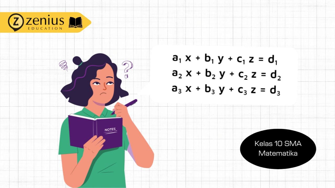 penjelasan dan contoh soal Sistem Persamaan Linear Tiga Variabel (SPLTV) zenius