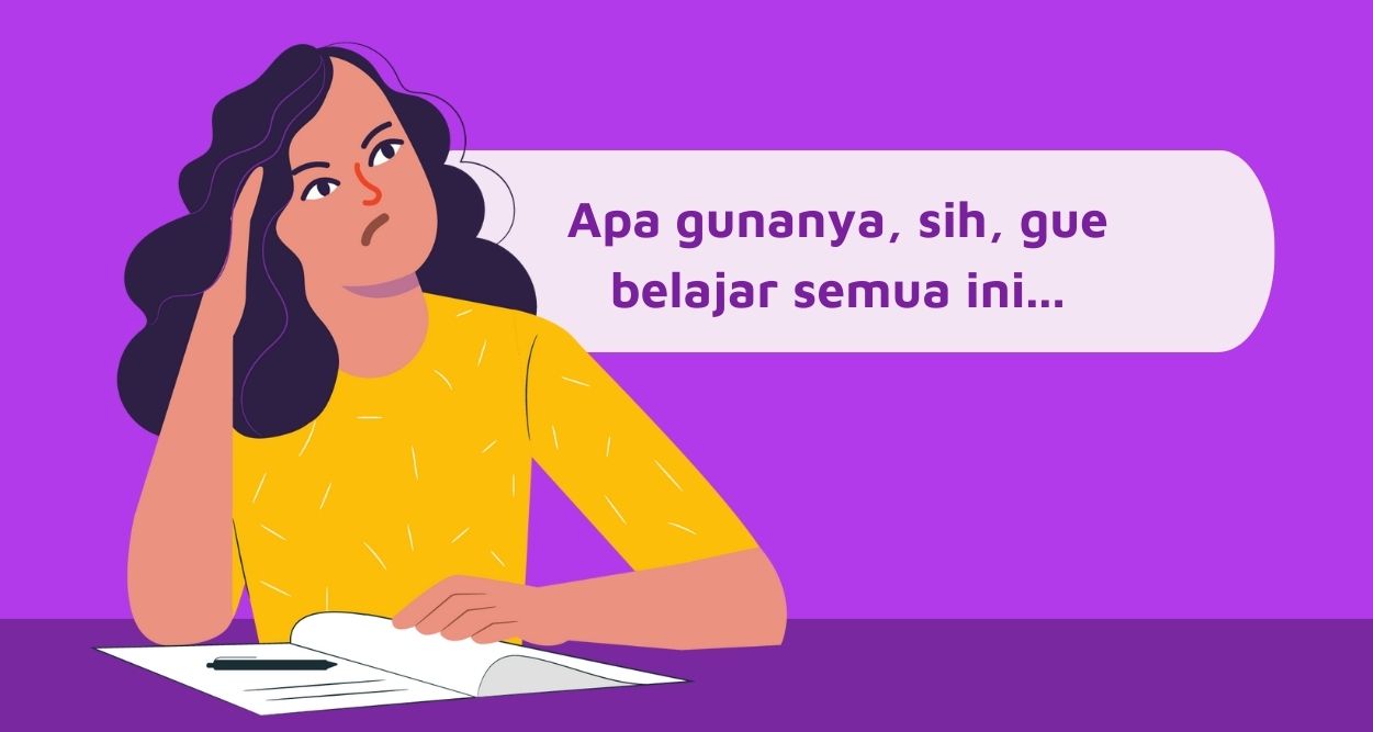 Apa gunanya gue belajar semua ini? Cerdas beneran dengan Zenius